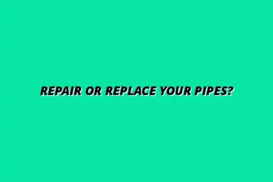 Signs your pipes need replacement versus repair