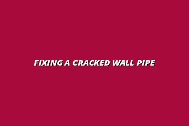 How to handle a cracked pipe in the wall